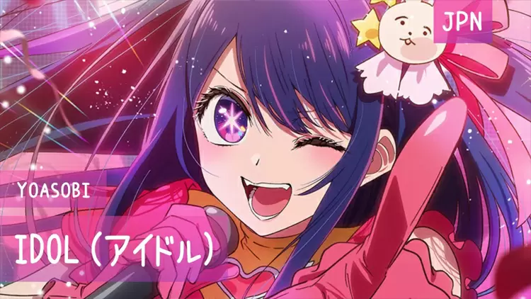 Idol（アイドル） ----Yoasobi ----Oshi no ko