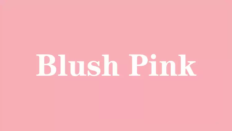 Blush Pink