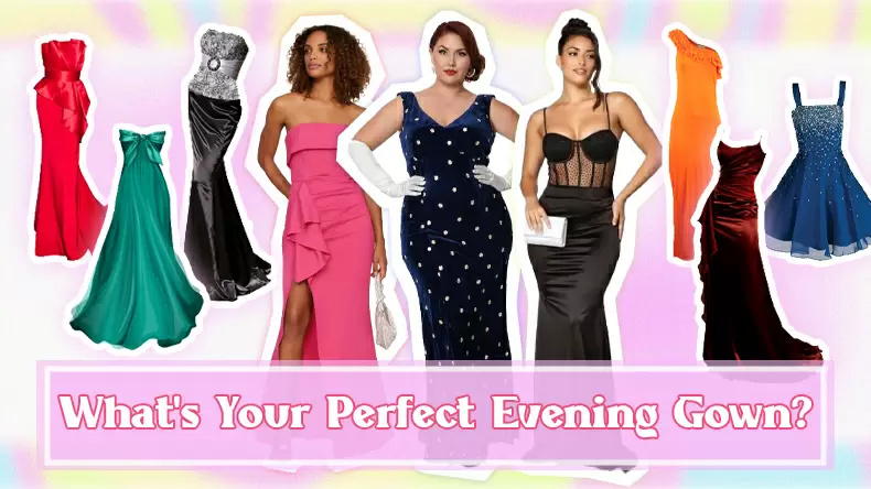 Take This Quiz to Get Your Perfect Evening Gown