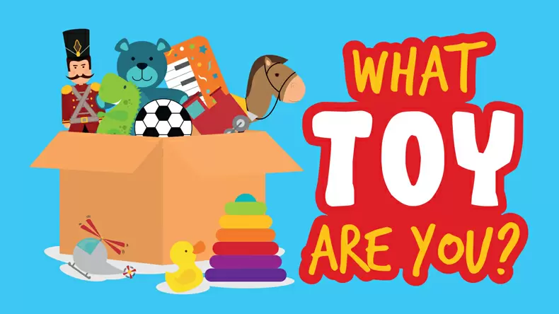 What Toy Are You? Quiz