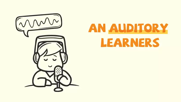 YOU'RE AN AUDITORY LEARNER