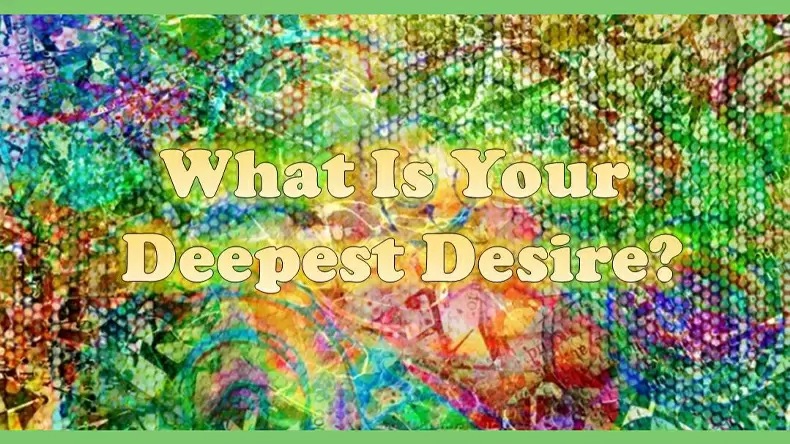 What's Your Deepest Desire? Quiz