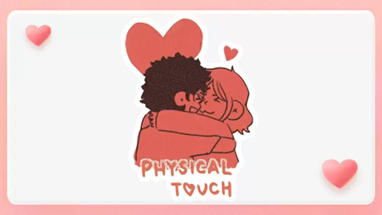 You got Physical Touch!