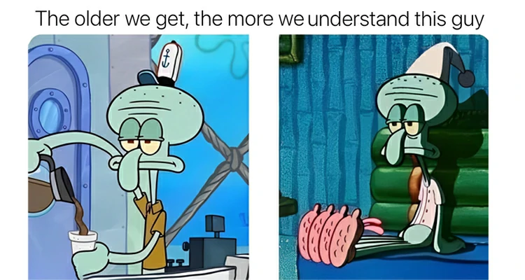 Tired of being another year older.