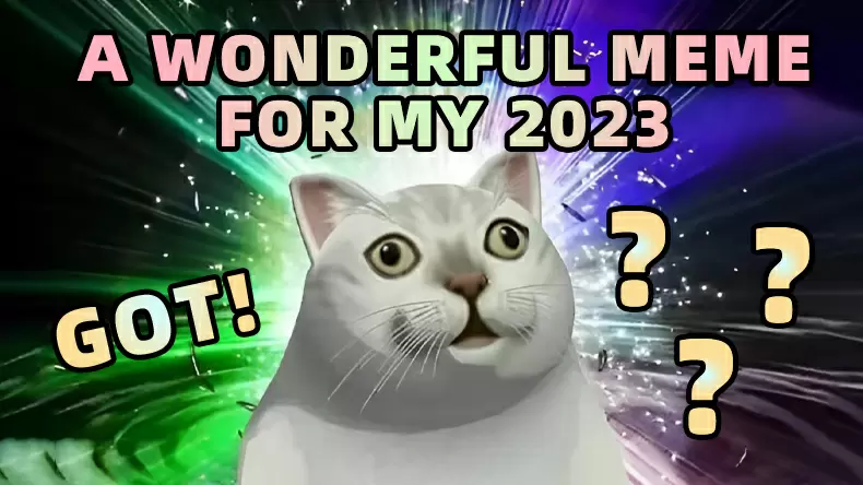 Get a meme for your 2023. 